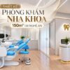 Thiết Kế Phòng Khám Nha Khoa 150m² Tại Nghệ An